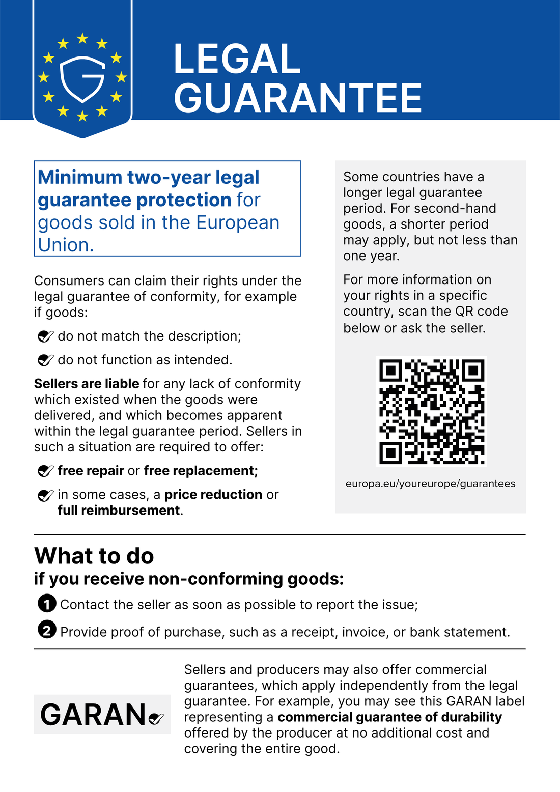 Legal guarantee: minimum two-year legal guarantee of conformity for goods sold in the European Union.
